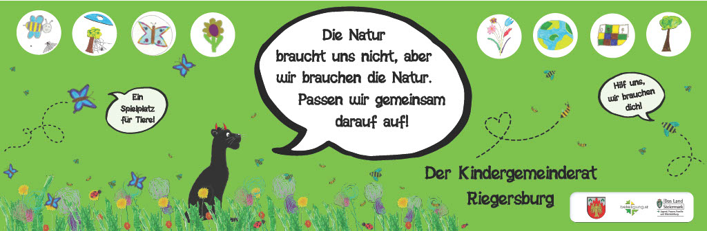 Schild für das Insektenhotel Riegersburg mit Kinderzeichnungen auf grünem Hintergrund und dem Text "Die Natur braucht uns nicht, aber wir brauchen die Natur. Passen wir gemeinsam darauf auf!".